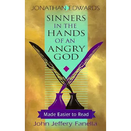 Sinners in the Hands of an Angry God,: Made Easier to Read