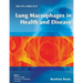 Lung Macrophages in Health and Disease