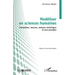 Modéliser en sciences humaines: Conceptions, mesures, analyses statistiques et sens possibles
