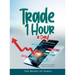 Trade 1 Hour a Day!: Earn with a simple Trading Strategy