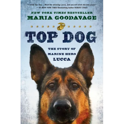 Top Dog: Top Dog: The Story of Marine Hero Lucca