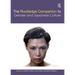 The Routledge Companion to Gender and Japanese Culture