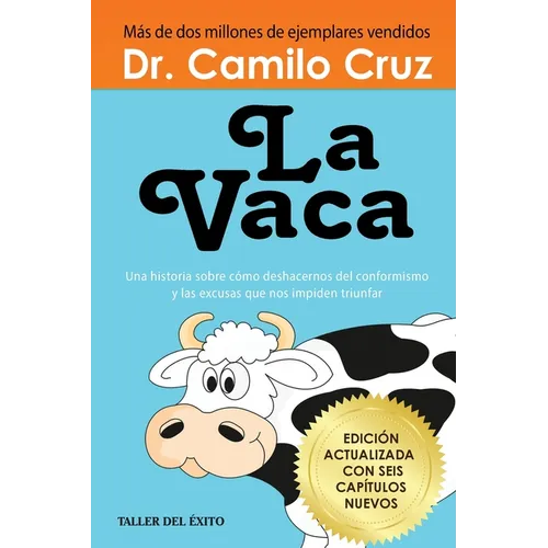 La Vaca: Una historia sobre como deshacernos del conformismo y las excusas que nos impiden triunfar - Paperback