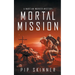 Mortal Mission: A Martian Murder Mystery
