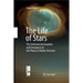 The Life of Stars: The Controversial Inception and Emergence of the Theory of Stellar Structure