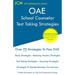OAE School Counselor Test Taking Strategies: OAE 041 - School Counselor Prep Book - Free Online Tutoring - New 2020 Edition - The latest strategies to