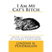 I Am My Cat's Bitch with illustrations