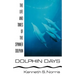 Dolphin Days: The Life and Times of the Spinner Dolphin