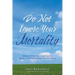 Do Not Ignore Your Mortality: Practical Advice From a Funeral & Financial Insider