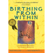 Birthing from Within: An Extra-Ordinary Guide to Childbirth Preparation