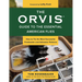 Orvis Guide to the Essential American Flies: How to Tie the Most Successful Freshwater and Saltwater Patterns