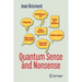 Quantum Sense and Nonsense