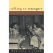 Talking to Strangers: Anxieties of Citizenship since Brown v. Board of Education