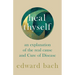 Heal Thyself - An Explanation of the Real Cause and Cure of Disease