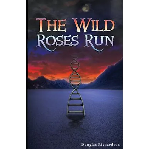 The Wild Roses Run