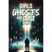 Girls, Ghosts, and Guilt Volume 1 Paperback