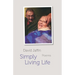 Simply Living Life