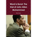 Word is Bond: The trial of John Allen Muhammad
