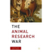 The Animal Research War