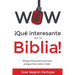 Wow Que interesante es la Biblia: Preguntas para pensar, preguntas para creer