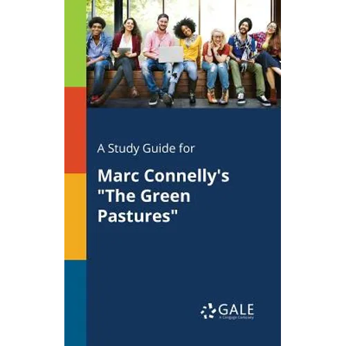 A Study Guide for Marc Connelly's "The Green Pastures"