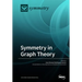 Symmetry in Graph Theory