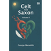 Celt And Saxon Volume 1