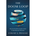 The Doom Loop: Why the World Economic Order Is Spiraling Into Disorder