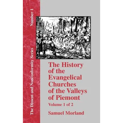 History of the Evangelical Churches of the Valleys of Piemont - Vol. 1