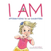 I AM, Affirmations For Our Daughters: Powerful Affirmations for Children