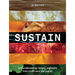Sustain: Groundbreaking Recipes and Skills That Could Save the Planet