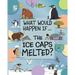 The Ice Caps Melted?