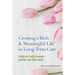 Creating a Rich & Meaningful Life in Long-Term Care: A Guide for Family Caregivers and Elder Care Professionals