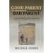 Good Parent - Bad Parent: Understanding Parental Alienation