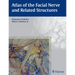 Atlas of the Facial Nerve and Related Structures