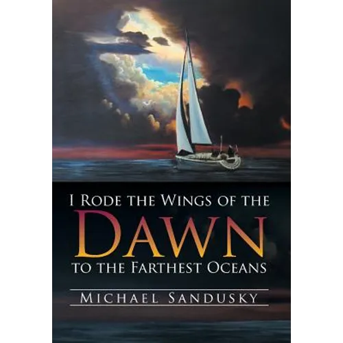 I Rode the Wings of the Dawn to the Farthest Oceans