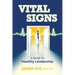 Vital Signs: A Guide to Healthy Leadership