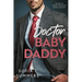 Doctor Baby Daddy: An age gap, surprise pregnancy, medical romance