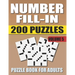 Number Fill In Puzzle Book For Adults (Volume 5): 200 Number Fill-Ins Puzzles And 12,000+ Numbers To Fill (Number Fill-In Puzzle Books for Adults)