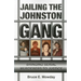 Jailing the Johnston Gang: Bringing Serial Murderers to Justice