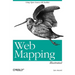 Web Mapping Illustrated: Using Open Source GIS Toolkits