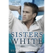 Sisters White: The Complete Series