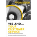Yes And... Your Customer Service: The added value of improvisation in organizations