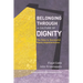 Belonging Through a Culture of Dignity: The Keys to Successful Equity Implementation