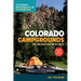 Colorado Campgrounds: The 100 Best and All the Rest
