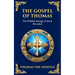 The Gospel of Thomas: The Timeless Teachings of Hidden Wisdom and Spiritual Truth