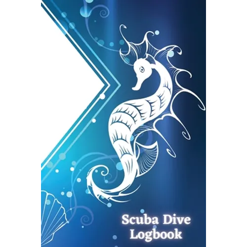 Scuba Dive Logbook: Personal Scuba Notebook for Beginner, Intermediate and Experienced Divers Perfect Gift for Divers Travel Size 6 x 9 inches