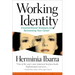 Working Identity: Unconventional Strategies for Reinventing Your Career