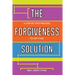 The Forgiveness Solution: A Step by Step Process to Let It Go