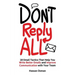 Don't Reply All: 18 Email Tactics That Help You Write Better Emails and Improve Communication with Your Team